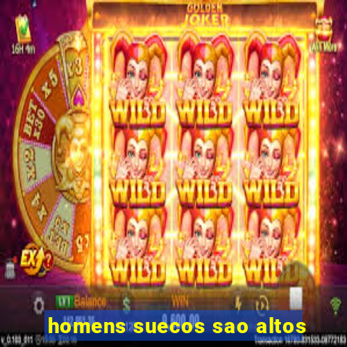 homens suecos sao altos